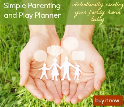 Simple Parenting and Play Planner- intentional families